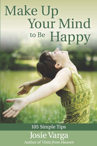 Josie Varga — Make Up Your Mind to Be Happy