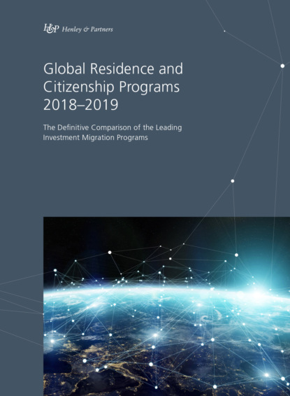 Группа авторов - Global Residence and Citizenship Programs 2018-2019