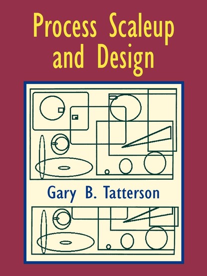 Dr. Gary Benjamin Tatterson - Process Scaleup and Design