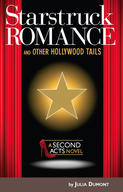 Julia Dumont - Starstruck Romance and Other Hollywood Tails