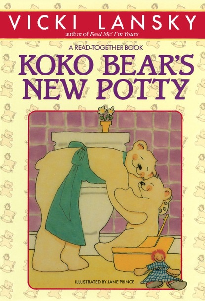 Vicki Lansky - Koko Bear's New Potty