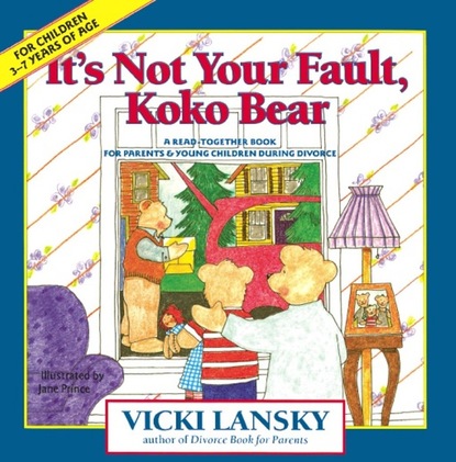 Vicki Lansky - It's Not Your Fault, Koko Bear