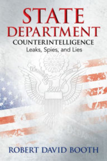 Robert D. Booth - State Department Counterintelligence