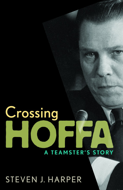 Steven J.  Harper - Crossing Hoffa