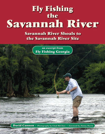 David Cannon L. - Fly Fishing the Savannah River