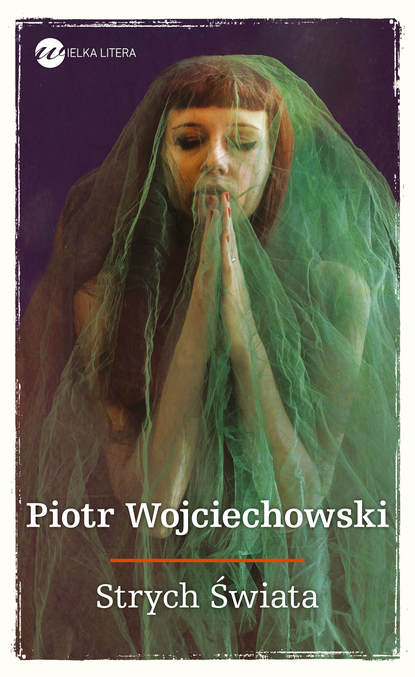 Piotr Wojciechowski - Strych Świata