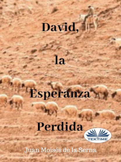 Serna Moisés De La Juan - David, La Esperanza Perdida