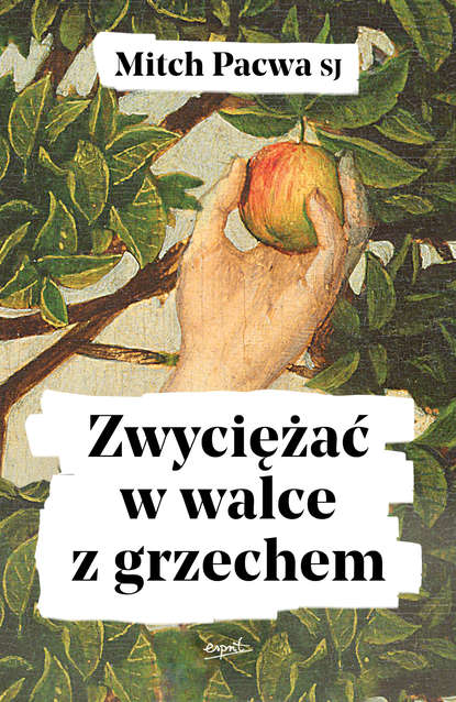 Mitch Pacwa SJ - Zwyciężać w walce z grzechem