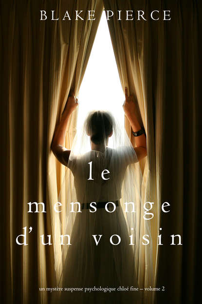 Le mensonge d’un voisin (Блейк Пирс). 