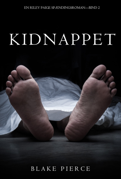 Блейк Пирс - Kidnappet