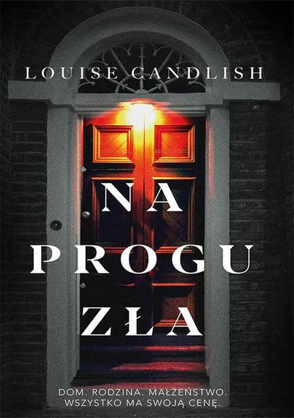 Louise  Candlish - Na progu zła