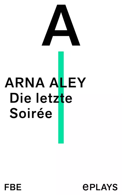 Обложка книги Die letzte Soirée, Arna Aley