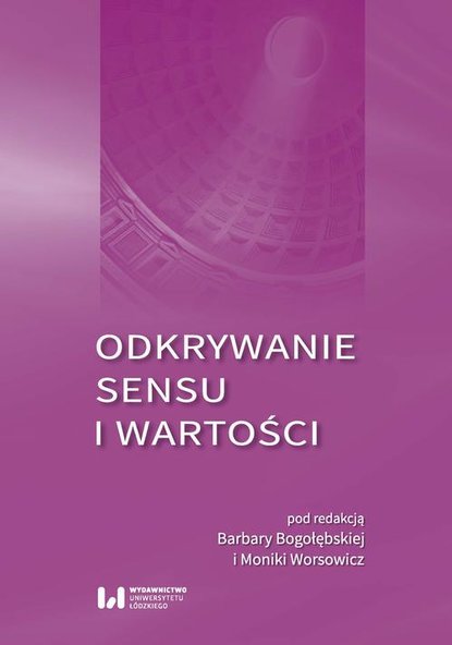 Группа авторов - Odkrywanie sensu i wartości