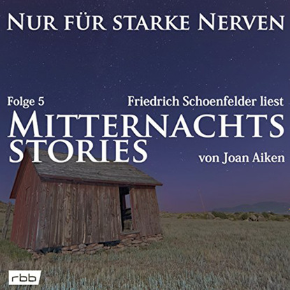 Ксюша Ангел - Mitternachtsstories von Joan Aiken - Nur für starke Nerven, Folge 5 (ungekürzt)