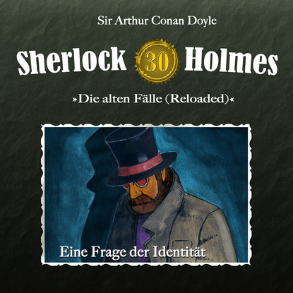 Sherlock Holmes, Die alten Fälle (Reloaded), Fall 30: Eine Frage der Identität (Артур Конан Дойл). 