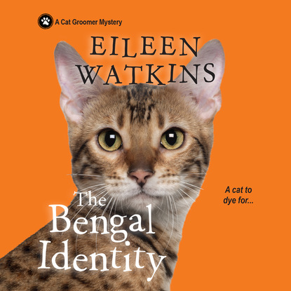 Eileen Watkins - The Bengal Identity - A Cat Groomer Mystery, Book 2 (Unabridged)