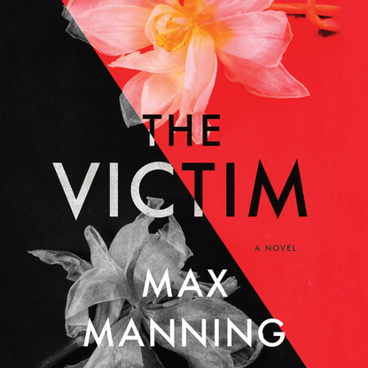 The Victim (Unabridged) - Max Manning
