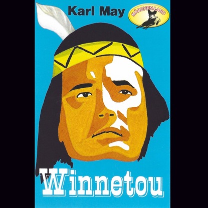 Karl May - Karl May, Winnetou (gekürzte Fassung)