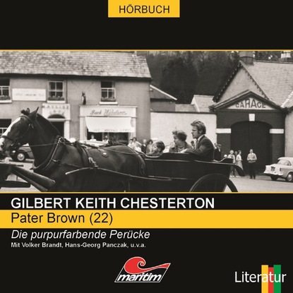 Гилберт Кийт Честертон - Pater Brown, Folge 22: Die purpurfarbene Perücke
