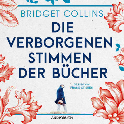 

Die verborgenen Stimmen der Bücher (Ungekürzt)