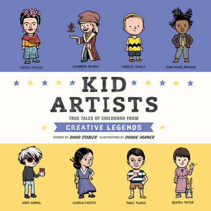 

Kid Artists - Kid Legends - True Tales of Childhood From Creative Legends, Book 3 (Unabridged)