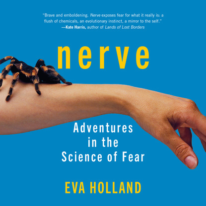 Ксюша Ангел - NERVE - Adventures in the Science of Fear (Unabridged)