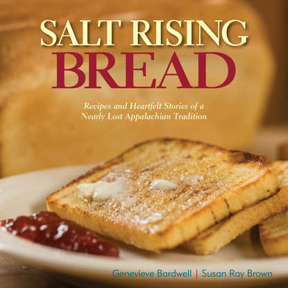 Genevieve Bardwell — Salt Rising Bread