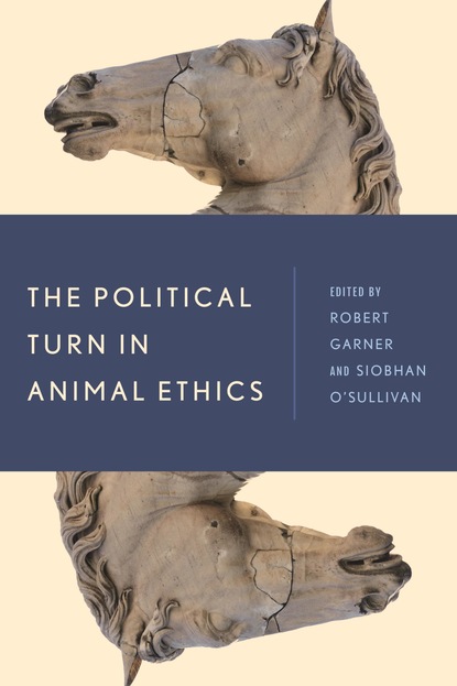 

The Political Turn in Animal Ethics