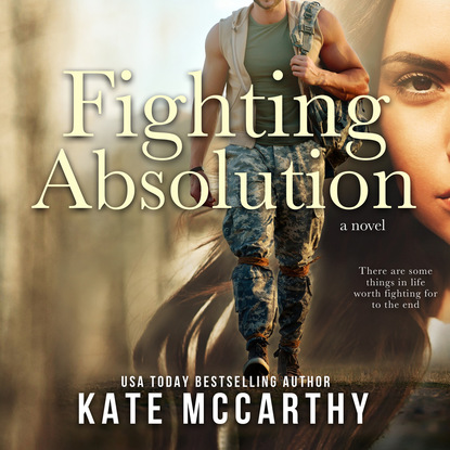Fighting Absolution (Unabridged) - Kate McCarthy