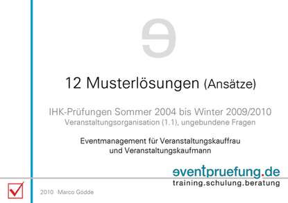 Marco Gödde - 12 Musterlösungen (Ansätze) Eventmanagement für Veranstaltungskauffrau und Veranstaltungskaufmann