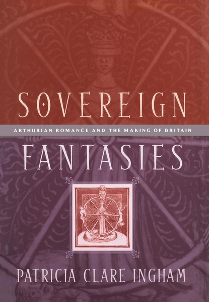 Patricia Clare Ingham - Sovereign Fantasies