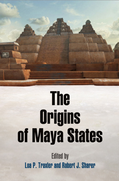 Группа авторов - The Origins of Maya States