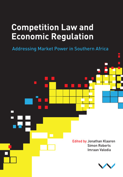 Simon Roberts - Competition Law and Economic Regulation in Southern Africa