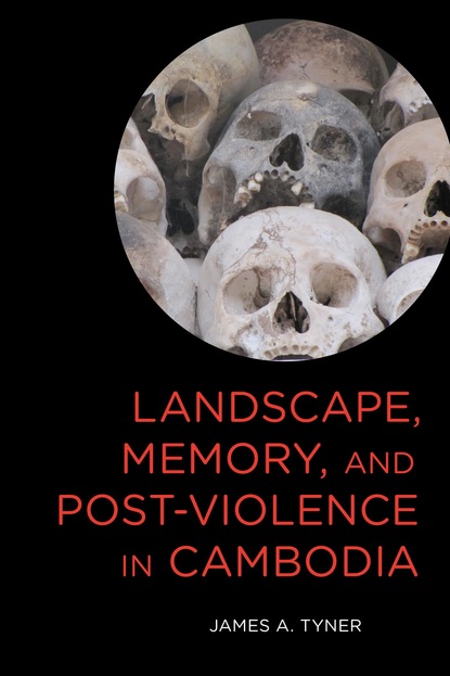 

Landscape, Memory, and Post-Violence in Cambodia