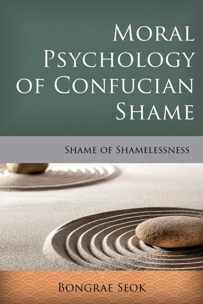 

Moral Psychology of Confucian Shame