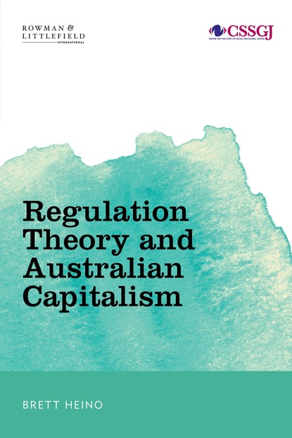 

Regulation Theory and Australian Capitalism