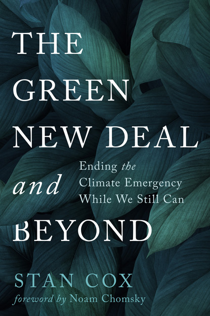 Stan Cox - The Green New Deal and Beyond