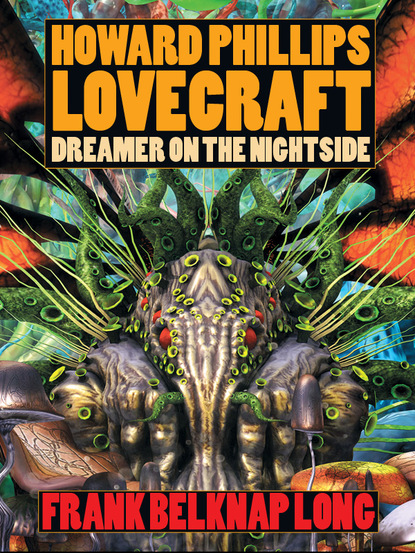 

Howard Phillips Lovecraft - Dreamer on the Nightside