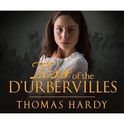 Thomas Hardy — Tess of the d'Urbervilles (Unabridged)