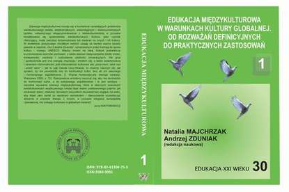 Группа авторов - EDUKACJA MIĘDZYKULTUROWA W WARUNKACH KULTURY GLOBALNEJ. OD ROZWAŻAŃ DEFINICYJNYCH DO PRAKTYCZNYCH ZASTOSOWAŃ t.1.