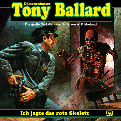 A. F. Morland - Tony Ballard, Folge 17: Ich jagte das rote Skelett