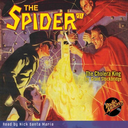 Ксюша Ангел - The Cholera King - The Spider 31 (Unabridged)