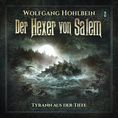 Ксюша Ангел - Der Hexer von Salem, Folge 2: Tyrann aus der Tiefe