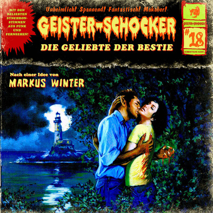 Markus Winter — Geister-Schocker, Folge 18: Die Geliebte der Bestie