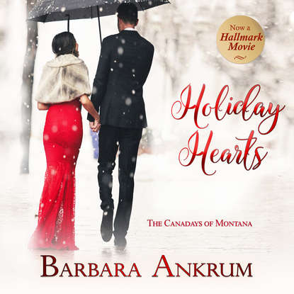 

Holiday Hearts - Canadays of Montana, Book 3 (Unabridged)