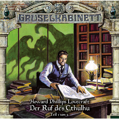 Gruselkabinett, Folge 114: Der Ruf des Cthulhu (Teil 1 von 2)