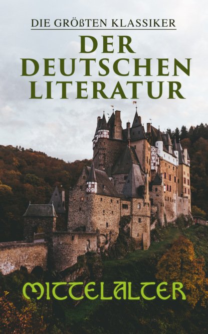 Wolfram Von Eschenbach - Die größten Klassiker der deutschen Literatur: Mittelalter