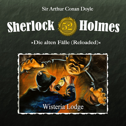 Sherlock Holmes, Die alten F?lle (Reloaded), Fall 52: Wisteria Lodge