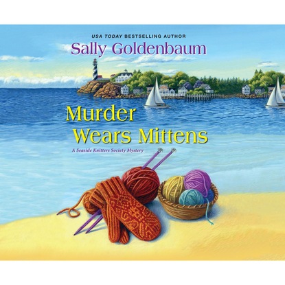 Sally Goldenbaum - Murder Wears Mittens - A Seaside Knitters Society Mystery 12 (Unabridged)