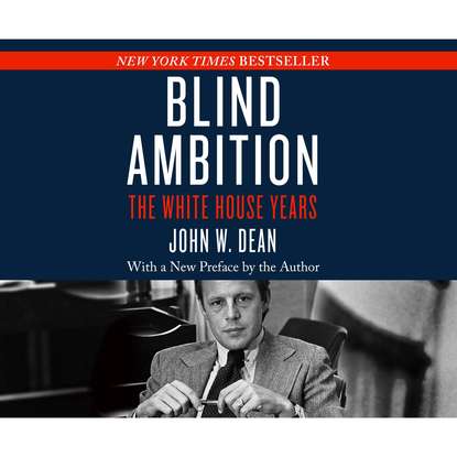 

Blind Ambition - The White House Years (Unabridged)
